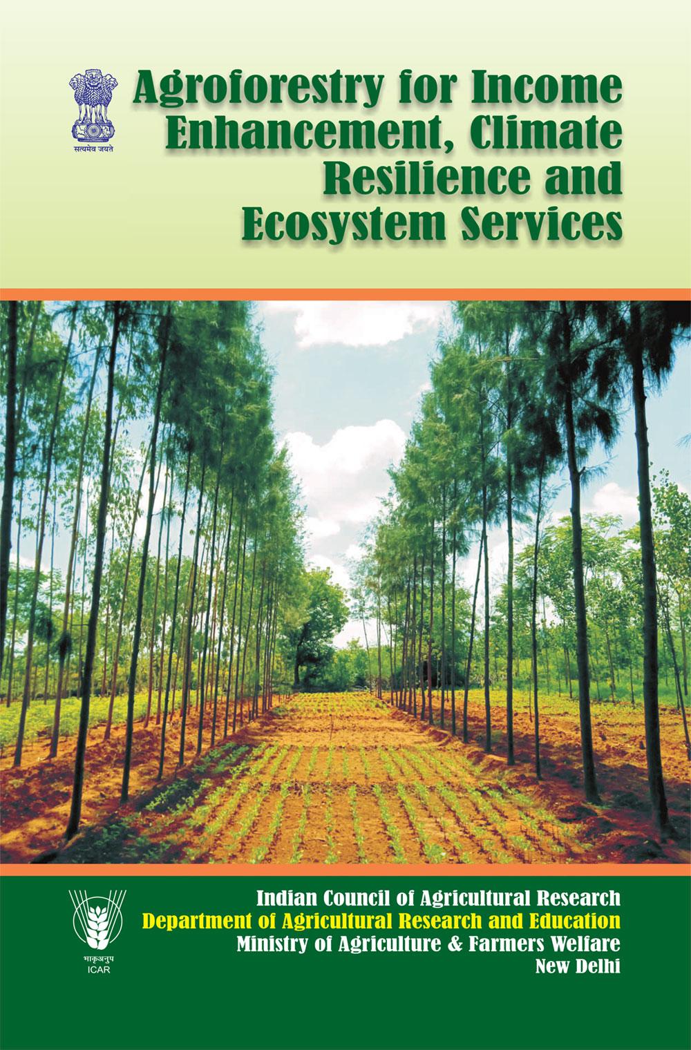 Agroforestry for Income Enhancement, Climate Resilience and Ecosystem Services